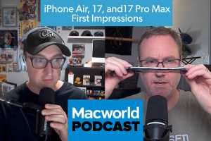Podcast: iPhone Air, iPhone 17 and iPhone 17 Pro Max first impressions 